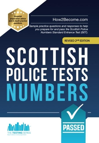 Бумажная книга «Scottish Police Tests: NUMBERS: Sample practice questions and responses to help you prepare for and pass the Scottish Police Numbers Standard Entrance Test (SET).», автор How2Become - фото №1