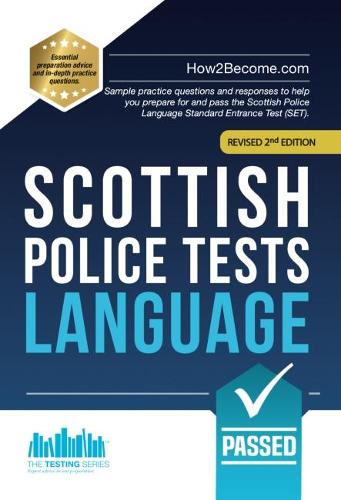 Бумажная книга «Scottish Police Tests: LANGUAGE: Sample practice questions and responses to help you prepare for and pass the Scottish Police Language Standard Entrance Test (SET).», автор How2Become - фото №1