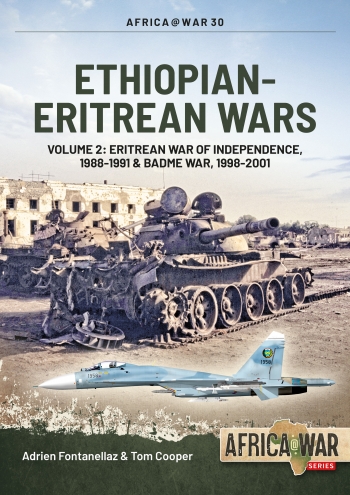 [object Object] «Ethiopian-Eritrean Wars. Volume 2. Eritrean War of Independence, 1988-1991 & Badme War, 1998-2001», авторів Адріан Фонтанеллаз, Том Купер - фото №1