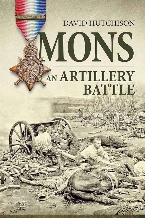 Паперова книга «Mons. An Artillery Battle», автор Девід Хатчінсон - фото №1