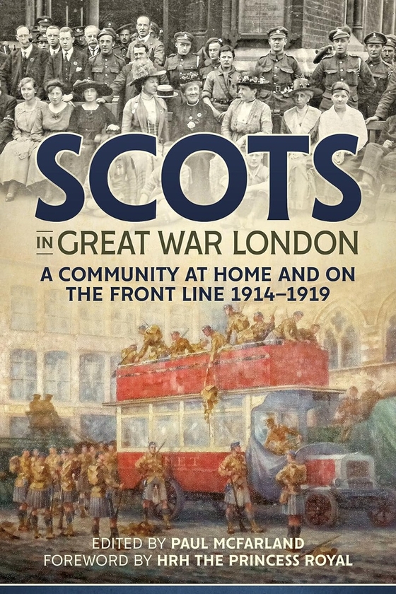 [object Object] «Scots In Great War London. A Community at Home and on the Front Line 1914-1919» - фото №1