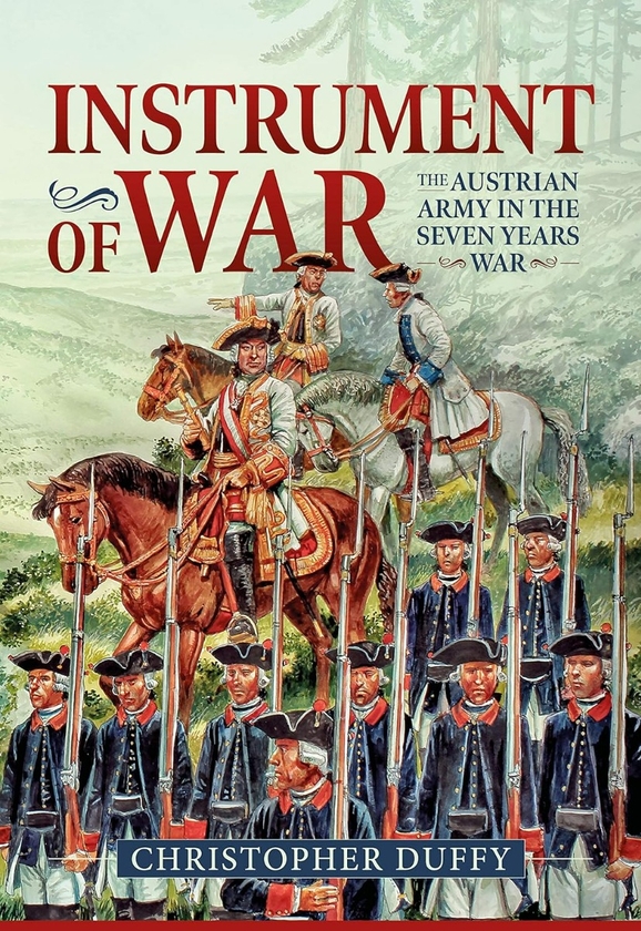 Бумажная книга «Instrument of War. The Austrian Army in the Seven Years War», автор Кристофер Даффи - фото №1