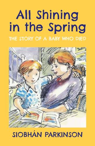Бумажная книга «All Shining in the Spring: The Story of a Baby who Died», автор Шивон Паркинсон - фото №1