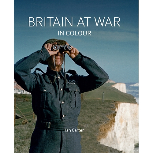 Паперова книга «Britain at War in Colour», автор Ієн Картер - фото №1