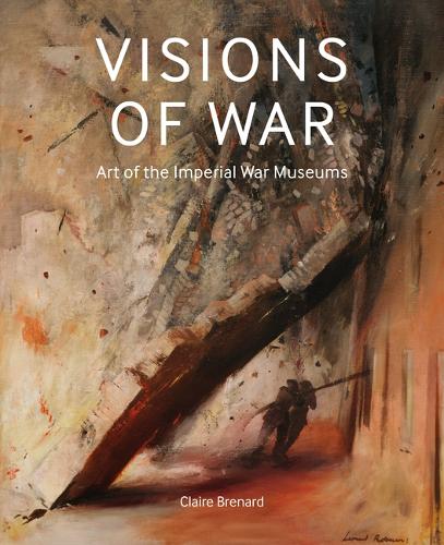 Бумажная книга «Visions of War: Art of the Imperial War Museums», автор Клэр Бренар - фото №1