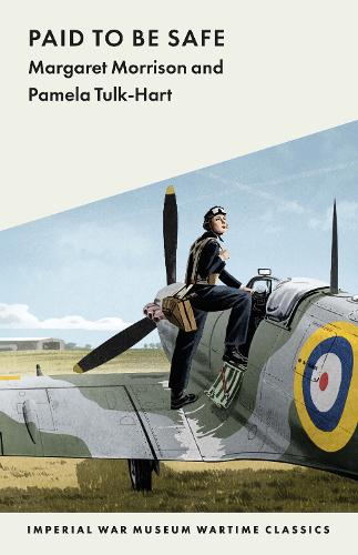 Бумажная книга «Paid to Be Safe: IWM Wartime Classic», авторов Маргарет Моррисон, Памела Тулк-Харт - фото №1