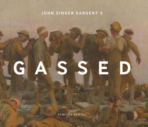 Бумажная книга «John Singer Sargent's Gassed», автор Ребекка Ньюэлл - фото №1