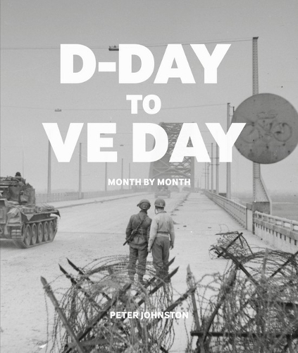 Бумажная книга «D-Day to VE Day: Month by Month», автор Питер Джонстон - фото №1