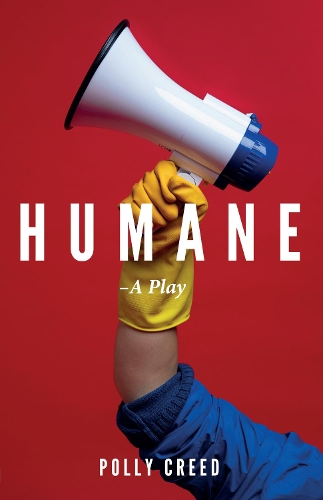 Паперова книга «Humane: A Play», автор Поллі Крід - фото №1