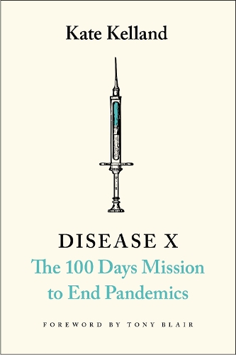 Бумажная книга «Disease X: The 100 Days Mission to End Pandemics», автор Кейт Келланд - фото №1
