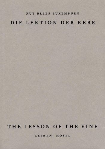 Паперова книга «The Lesson of the Vine: Die Lektion der Rebe, Leiwen Mosel», автор Рут Люксембург - фото №1