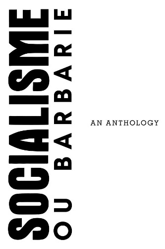 Бумажная книга «A Socialisme ou Barbarie Anthology», авторов Клод Лефор, Корнелиус Касториадис, Жан-Франсуа Лиотар - фото №1