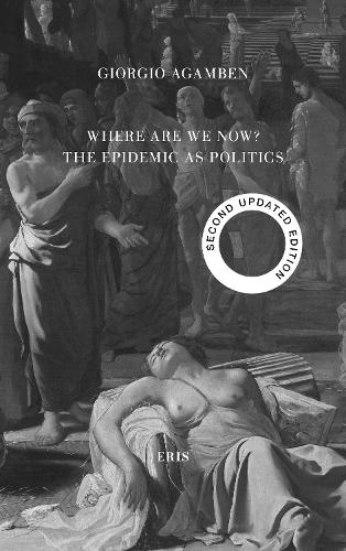 Паперова книга «Where Are We Now?: The Epidemic as Politics - Second Updated Edition», автор Джорджо Агамбен - фото №1