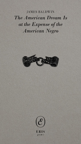 Бумажная книга «The American Dream Is at the Expense of the American Negro», автор Джеймс Болдуин - фото №1