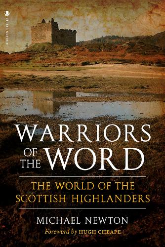 Бумажная книга «Warriors of the Word: The World of the Scottish Highlanders», автор Майкл Ньютон - фото №1