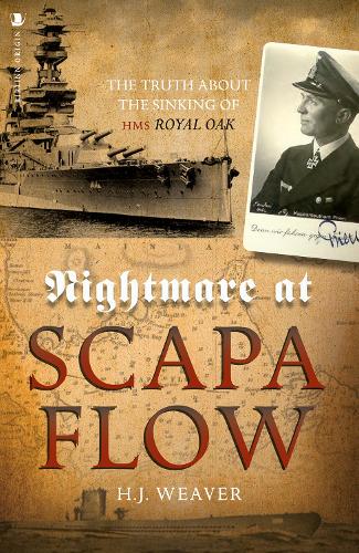 Бумажная книга «Nightmare at Scapa Flow: The Truth About the Sinking of HMS "Royal Oak"», автор Х.Дж. Уивер - фото №1