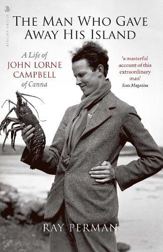 Бумажная книга «The Man Who Gave Away His Island: A Life of John Lorne Campbell of Canna», автор Рэй Перман - фото №1