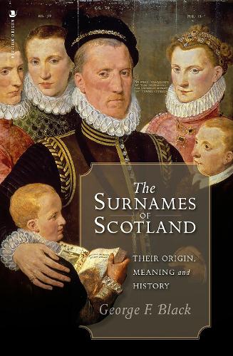 Бумажная книга «The Surnames of Scotland: Their Origin, Meaning and History», автор Джордж Ф. Блэк - фото №1