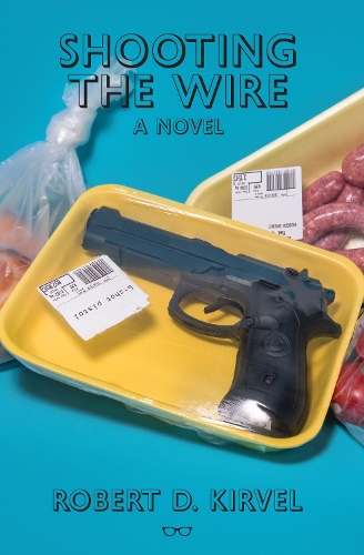 Бумажная книга «Shooting The Wire», автор Роберт Д. Кирвел - фото №1