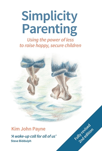 [object Object] «Simplicity Parenting: Using the power of less to raise happy, secure children», автор Кім Джон Пейн - фото №1