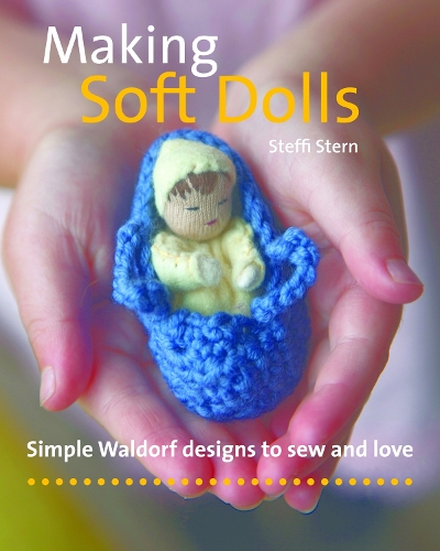 Бумажная книга «Making Soft Dolls: Simple Waldorf designs to sew and love», автор Стеффи Стерн - фото №1