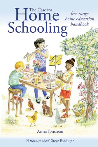 Бумажная книга «The Case for Home Schooling: free range education handbook», автор Анна Дюссо - фото №1