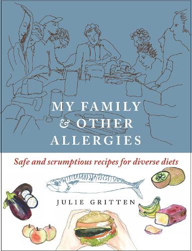 [object Object] «My Family and Other Allergies: Safe and scrumptious recipes for diverse diets», автор Джулі Гріттен - фото №1