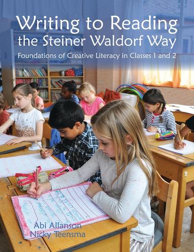 [object Object] «Writing to Reading the Steiner Waldorf Way: Foundations of Creative Literacy in Classes 1 and 2», авторів Абі Аллансон, Нікі Тінсма - фото №1