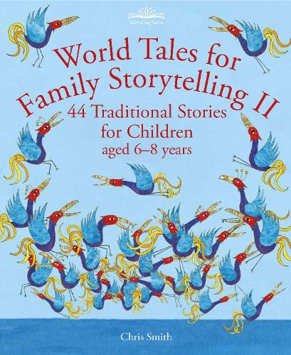 Бумажная книга «World Tales for Family Storytelling II: 44 Traditional Stories for Children aged 6-8 years», автор Крис Смит - фото №1