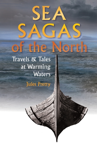 Бумажная книга «Sea Sagas of the North: Travels and Tales by Warming Waters», автор Жюль Претти - фото №1
