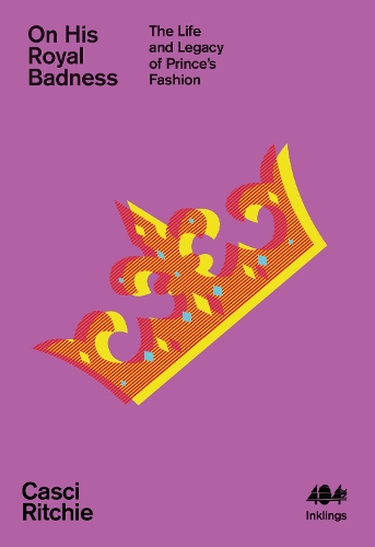 Бумажная книга «On His Royal Badness: The Life and Legacy of Prince's Fashion», автор Касси Ричи - фото №1