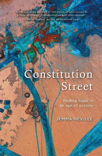 Бумажная книга «Constitution Street: Finding Hope in an Age of Anxiety», автор Джемма Невилл - фото №1