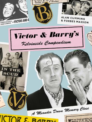 Паперова книга «Victor and Barry's Kelvinside Compendium: A Meander Down Memory Close», авторів Алан Каммінг, Форбс Массон - фото №1