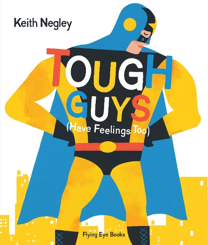 Бумажная книга «Tough Guys (Have Feelings Too)», автор Кит Негли - фото №1