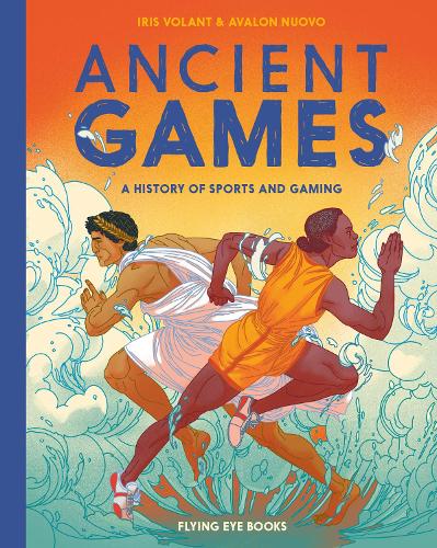 Паперова книга «Ancient Games: A History of Sports and Gaming», автор Айріс Волант - фото №1