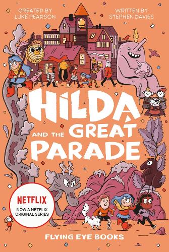 Паперова книга «Hilda and the Great Parade», автор Люк Пірсон - фото №1