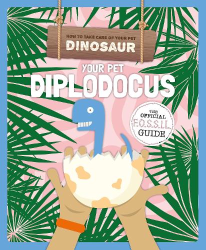 Паперова книга «Your Pet Diplodocus», автор Керсті Голмс - фото №1