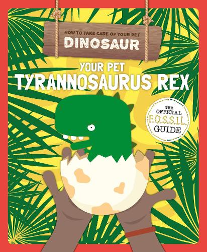 Паперова книга «Your Pet Tyrannosaurus Rex», автор Керсті Голмс - фото №1