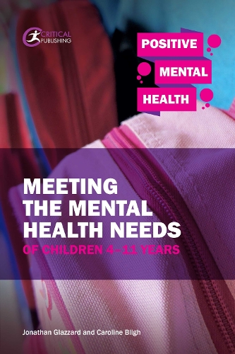 Бумажная книга «Meeting the Mental Health Needs of Children 4-11 Years», авторов Кэролайн Блай, Джонатан Глаззард - фото №1