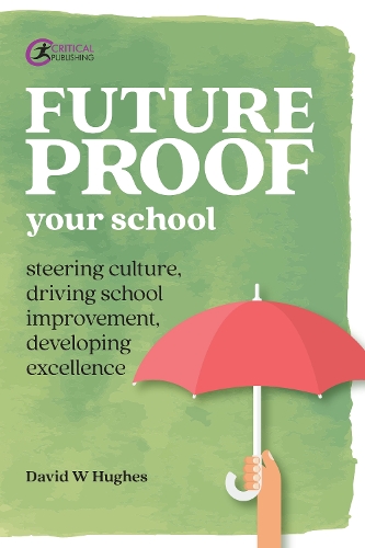 Бумажная книга «Future-proof Your School: Steering culture, driving school improvement, developing excellence», автор Дэвид Хьюз - фото №1