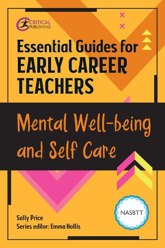 Бумажная книга «Essential Guides for Early Career Teachers: Mental Well-being and Self-care», автор Салли Маквильям - фото №1