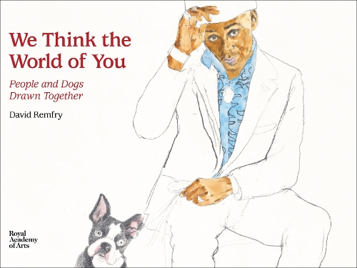 Бумажная книга «We Think the World of You: People and Dogs Drawn Together», автор Дэвид Ремфри - фото №1