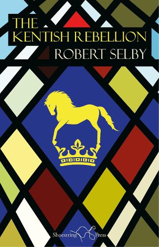 Бумажная книга «The Kentish Rebellion», автор Роберт Селби - фото №1