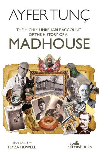 Бумажная книга «The Highly Unreliable Account of the History of a Madhouse», автор Айфер Тунч - фото №1