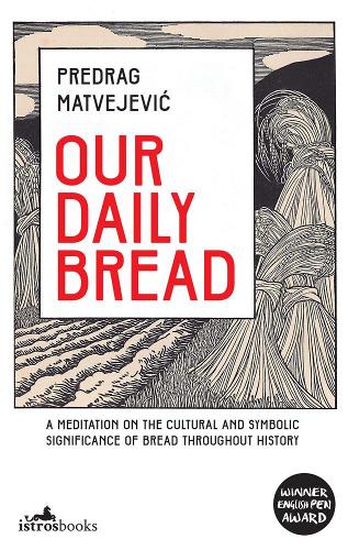 Паперова книга «Our Daily Bread», автор Предраг Матвєєвіч - фото №1