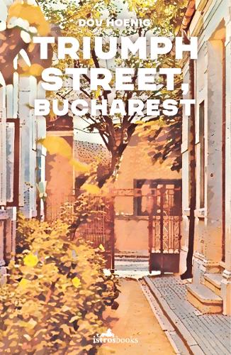 Паперова книга «Triumph Street, Bucharest», автор Дов Хеніг - фото №1