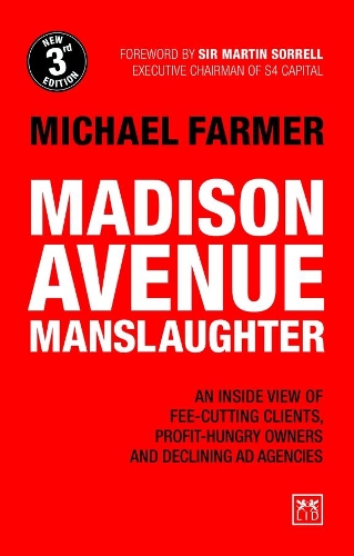 Бумажная книга «Madison Avenue Manslaughter: An Inside View of Fee-Cutting Clients, Profit-Hungry Owners and Declining Ad Agencies», автор Майкл Фармер - фото №1