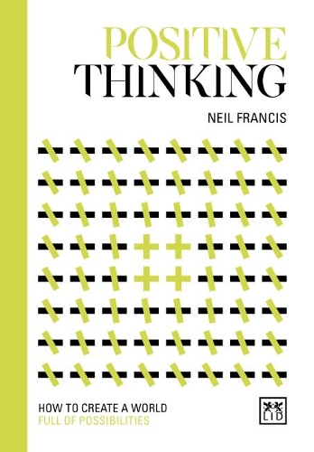 Паперова книга «Positive Thinking: How to create a world full of possibilities», автор Ніл Френсіс - фото №1