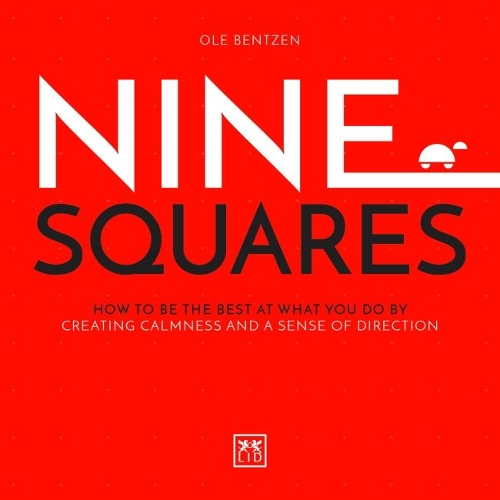 Бумажная книга «Nine Squares: How to be the best at what you do by creating calmness and a sense of direction», автор Оле Бентцен - фото №1