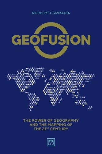 Бумажная книга «Geofusion: The power of geography and the mapping of the 21st century», автор Норберт Чизмадия - фото №1